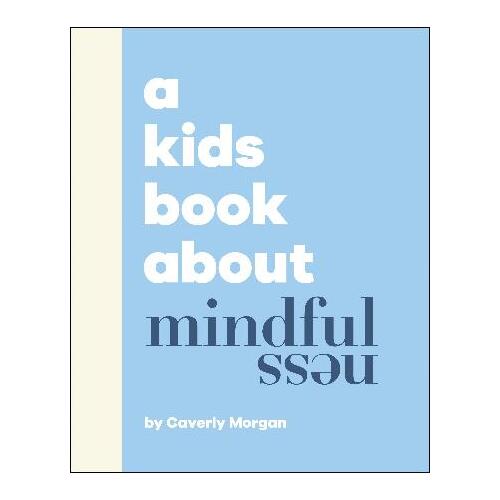 Kids Book About Mindfulness, A