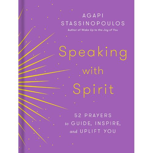 Speaking with Spirit: 52 Prayers for Peace and Joy