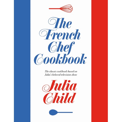 French Chef Cookbook, The