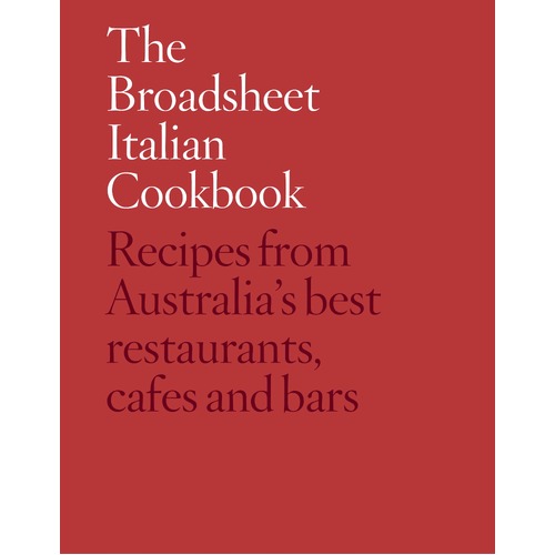 The Broadsheet Italian Cookbook