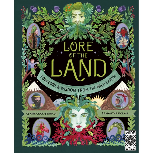 Lore of the Land: Folklore & Wisdom from the Wild Earth: Volume 2