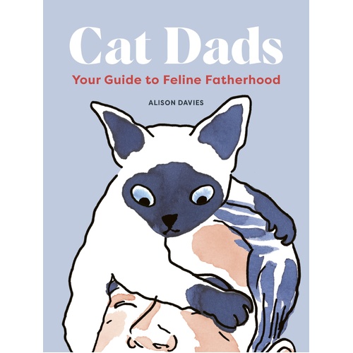 Cat Dads: Your Guide to Feline Fatherhood