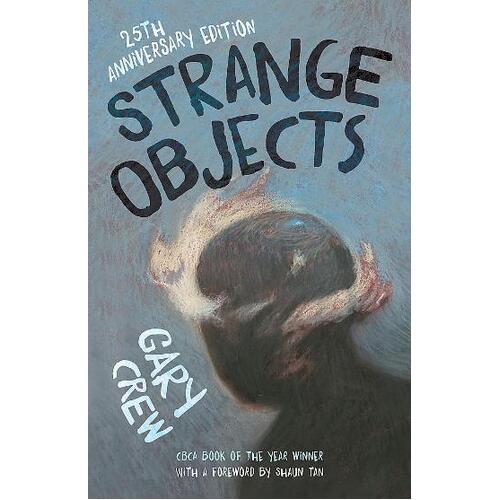 Strange Objects: The CBCA Award-winning bestseller