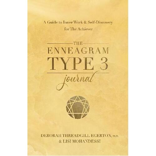 Enneagram Type 3 Journal, The: A Guide to Inner Work & Self-Discovery for The Achiever