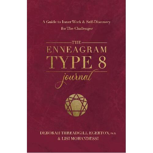 Enneagram Type 8 Journal, The: A Guide to Inner Work & Self-Discovery for The Challenger