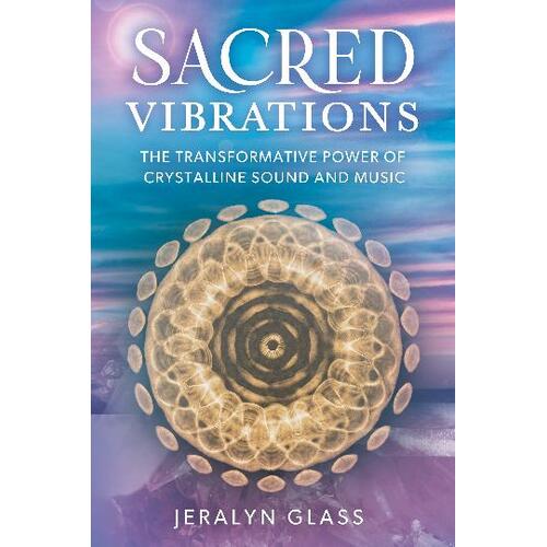 Sacred Vibrations: The Transformative Power of Crystalline Sound and Music