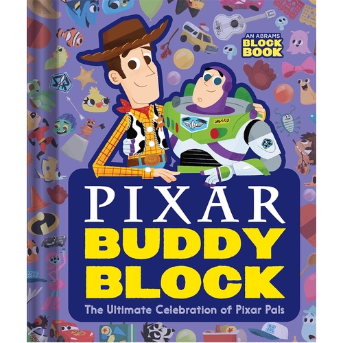 Pixar Buddy Block (An Abrams Block Book): The Ultimate Celebration of Pixar Pals