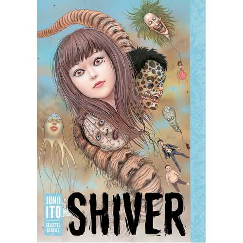 Shiver: Junji Ito Selected Stories