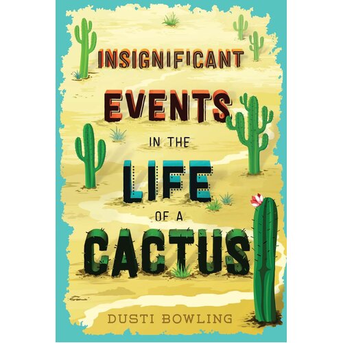 Insignificant Events in the Life of a Cactus