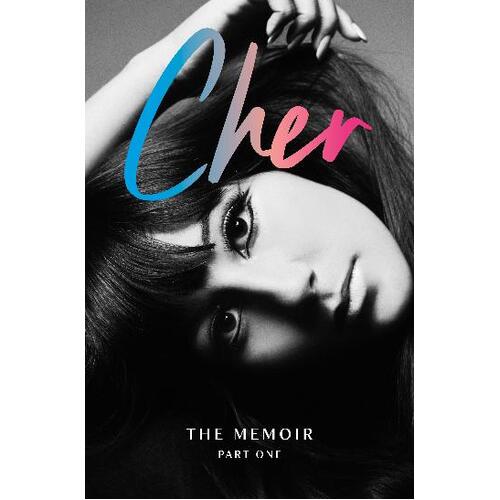 Cher: The Memoir, Part One