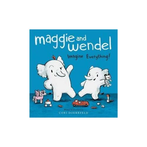 Maggie and Wendel: Imagine Everything!