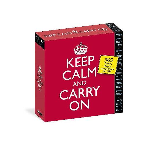 Keep Calm and Carry On Page-A-Day Calendar 2025: 365 Quotes, Slogans, and Mottos for 225