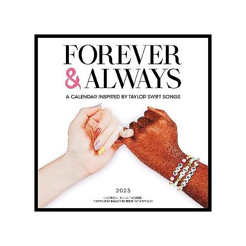 Forever & Always: A 2025 Wall Calendar Inspired by Taylor Swift Songs (Unofficial and Unauthorized)