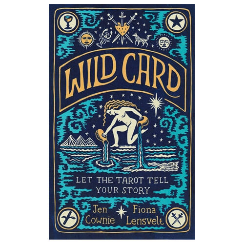 Wild Card: Let the Tarot Tell Your Story