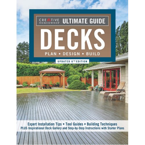 Ultimate Guide: Decks, Updated 6th Edition: Plan, Design, Build