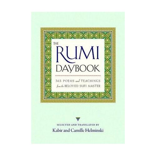 Rumi Daybook, The: 365 Poems and Teachings from the Beloved Sufi Master