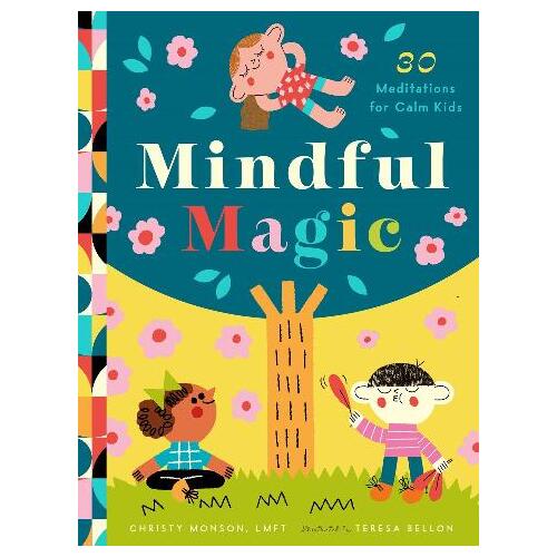 Mindful Magic: 23 Meditations for Calm Kids