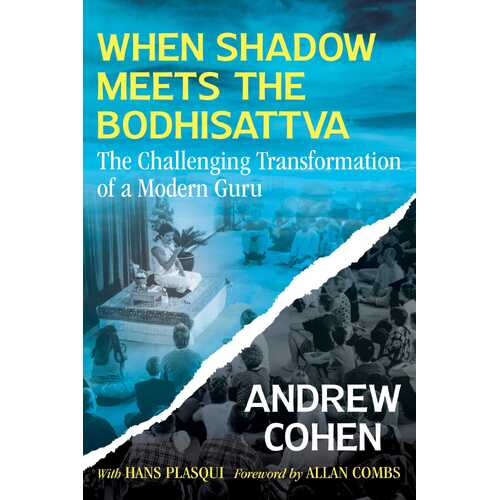 When Shadow Meets the Bodhisattva: The Challenging Transformation of a Modern Guru