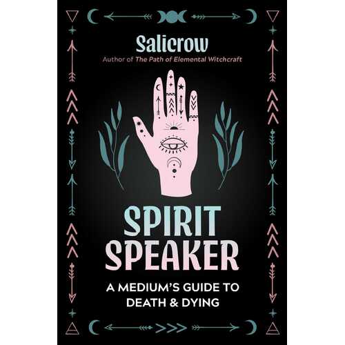 Spirit Speaker: A Medium's Guide to Death and Dying