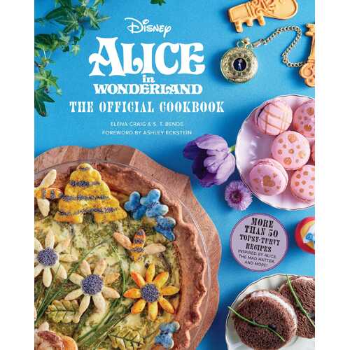 Alice in Wonderland: The Official Cookbook