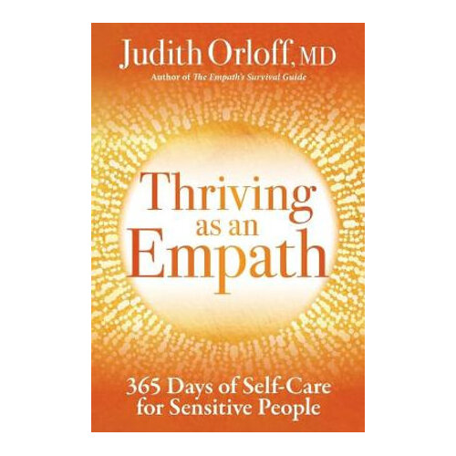 Thriving as an Empath: 365 Days of Self-Care for Sensitive People