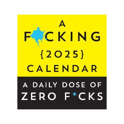 F*cking 2025 Boxed Calendar: A daily dose of zero f*cks