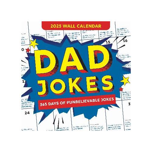 2025 Dad Jokes Wall Calendar: 365 Days of Punbelievable Jokes