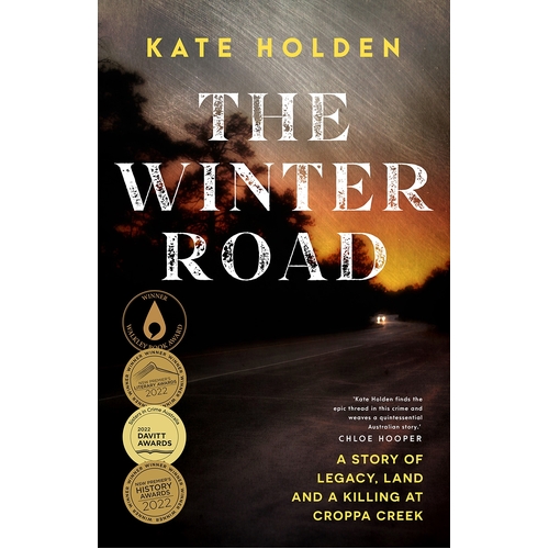 Winter Road, The: A Story of Legacy, Land and a Killing at Croppa Creek