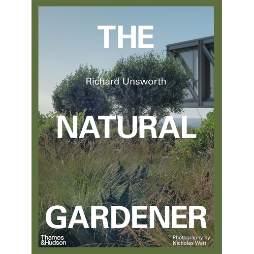 Natural Gardener, The: Advice and inspiration for wildening your garden