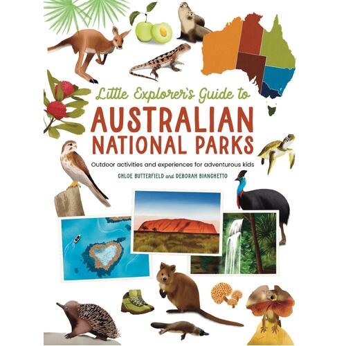 Little Explorer's Guide to Australian National Parks, The: Outdoor activities and experiences for adventurous kids