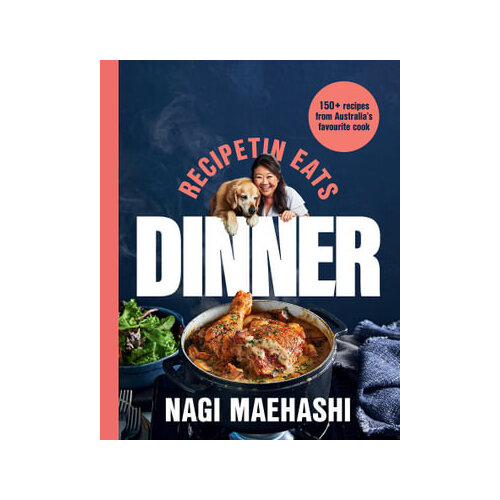 RecipeTin Eats: Dinner: 150 recipes from Australia's most popular cook