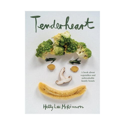 Tenderheart: A book about vegetables and unbreakable family bonds