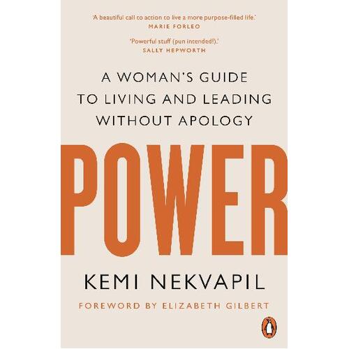 POWER: A woman's guide to living and leading without apology