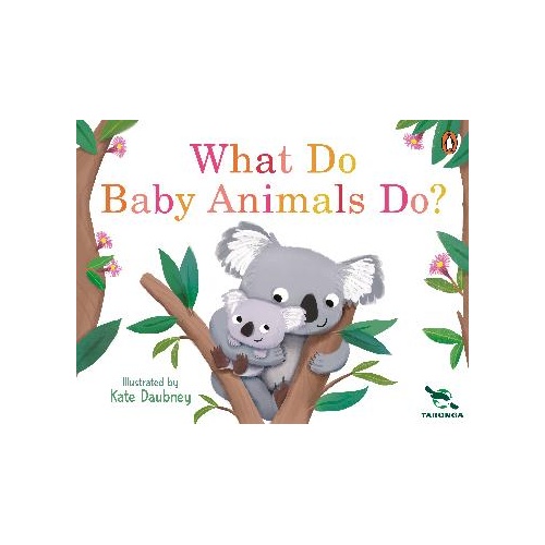 Taronga: What Do Baby Animals Do?