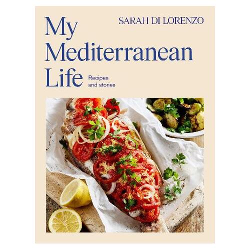 My Mediterranean Life: Recipes and stories