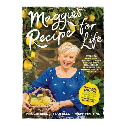 Maggie's Recipe for Life: Over 200 delicious recipes to help reduce your chances of Alzheimer's and other lifestyle diseases