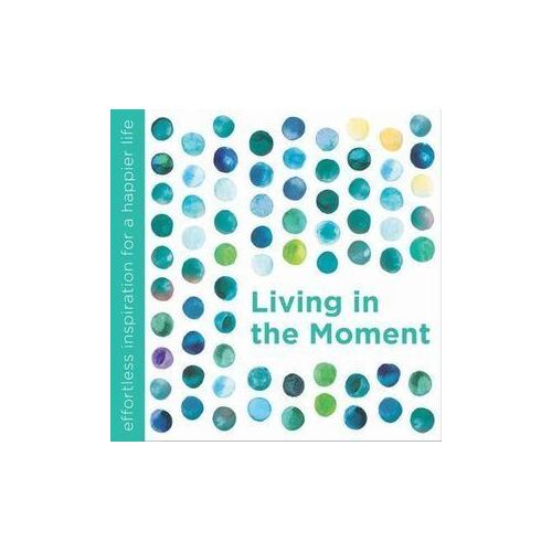 Living in the Moment