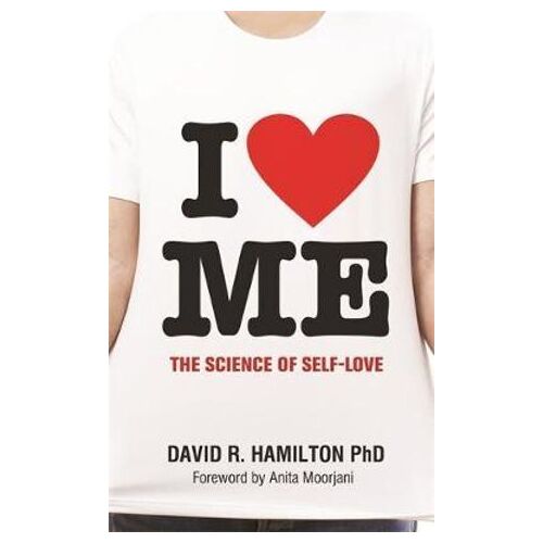 I Heart Me: The Science of Self-Love