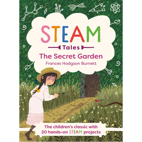 Secret Garden, The: The children's classic with 20 hands-on STEAM Activities