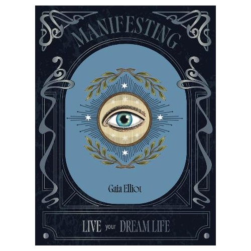 Manifesting: Live Your Dream Life