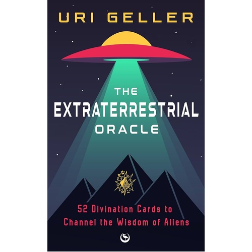 Extraterrestrial Oracle, The: 52 Divination Cards to Channel the Wisdom of the Aliens