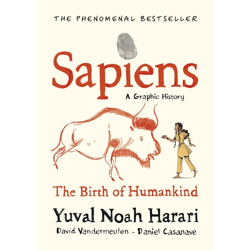 Sapiens A Graphic History, Volume 1: The Birth of Humankind