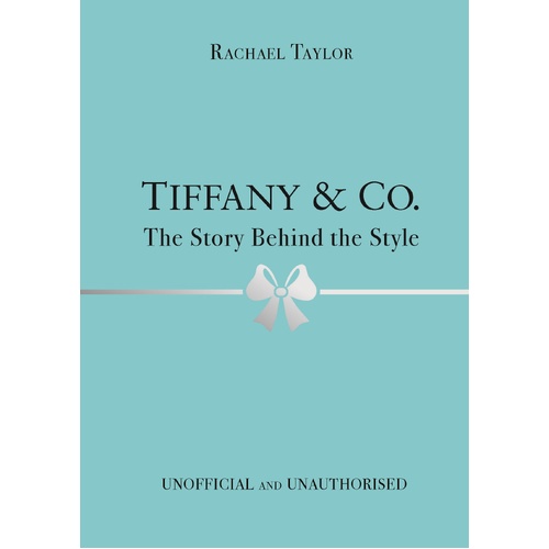 Tiffany & Co.: The Story Behind the Style