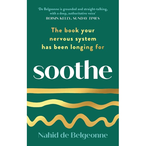 Soothe: The book your nervous system has been longing for