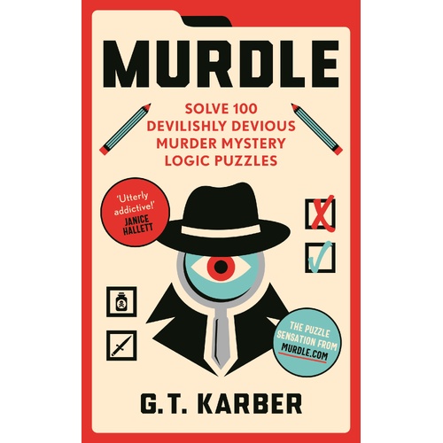 Murdle: #1 SUNDAY TIMES BESTSELLER: Solve 100 Devilishly Devious Murder Mystery Logic Puzzles