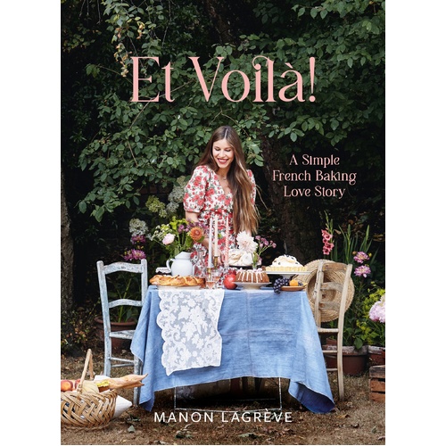 Et Voila!: A Simple French Baking Love Story