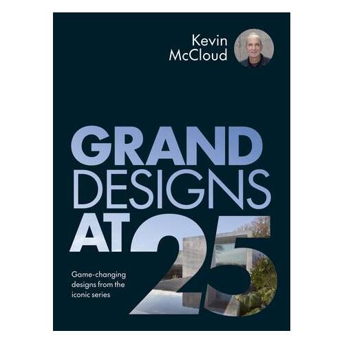 Grand Designs at 25: Game-changing designs from the iconic series