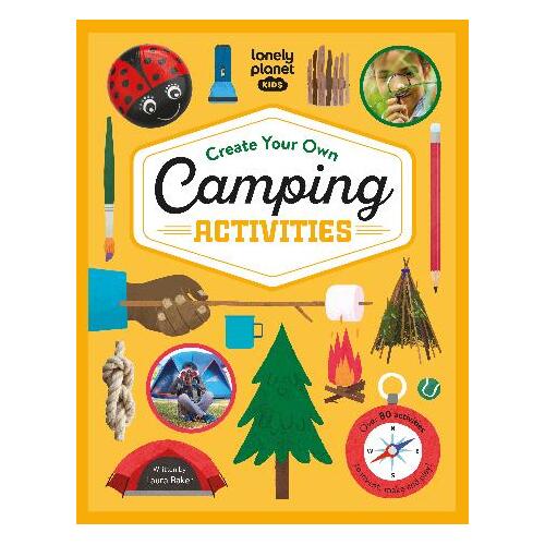 Lonely Planet Kids Create Your Own Camping Activities