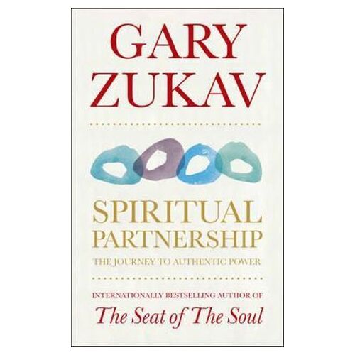 Spiritual Partnership: The Journey To Authentic Power