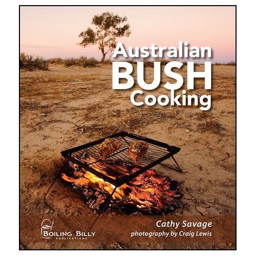 Australian Bush Cooking: Recipes for a Gourmet Outback Experience